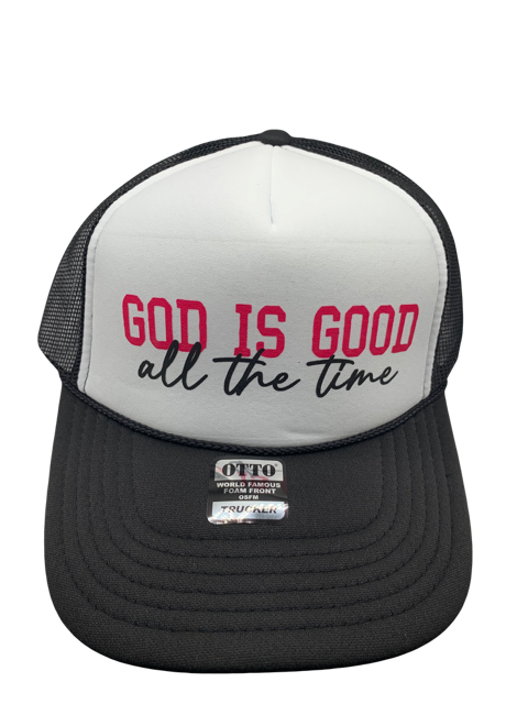 God is Good All the Time Trucker Hat
